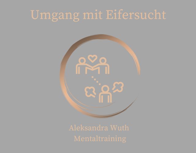 Umgang mit Eifersucht